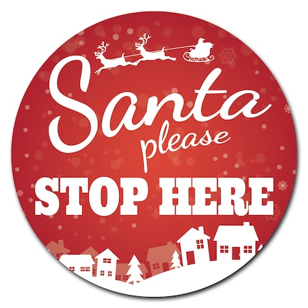 Santa Please Stop Here Circle Vinyl Laminated Decal